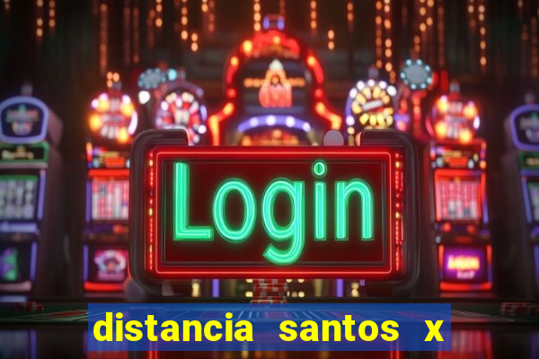 distancia santos x rio de janeiro